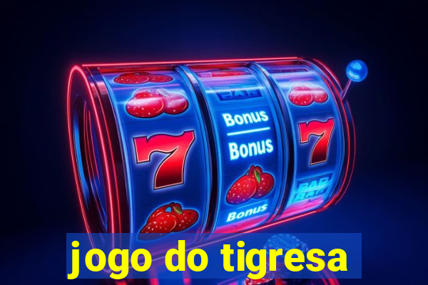 jogo do tigresa